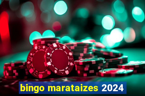 bingo marataizes 2024